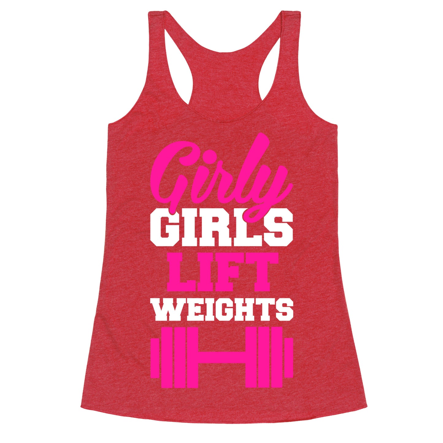 Girly Girls Lift Weights Racerback Tank