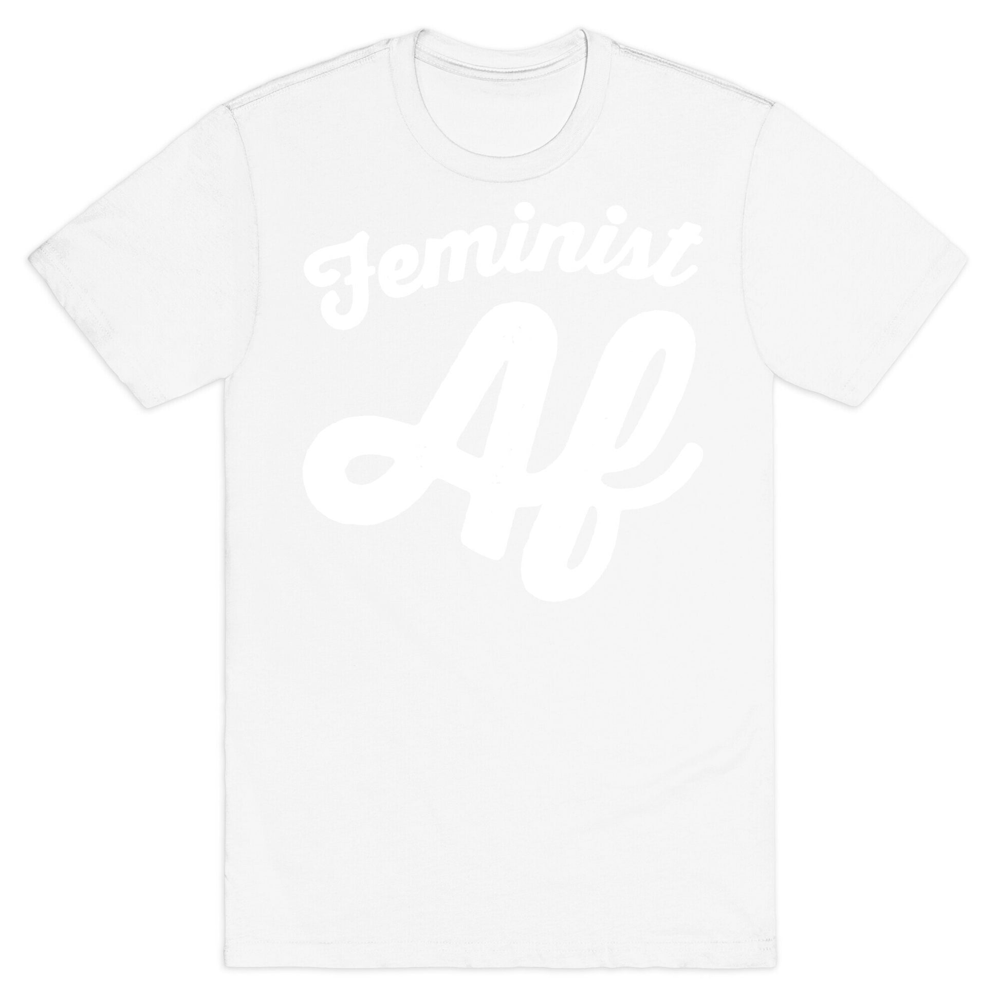Feminist Af White Print T-Shirt