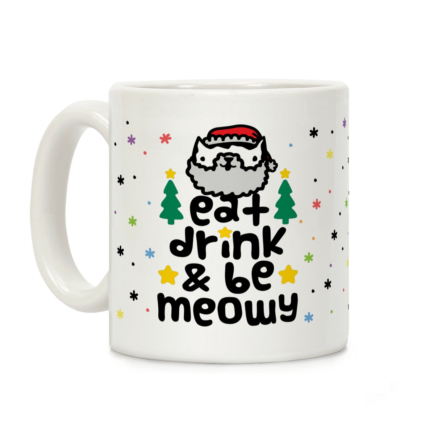 Eat Drink And Be Meowy Coffee Mug