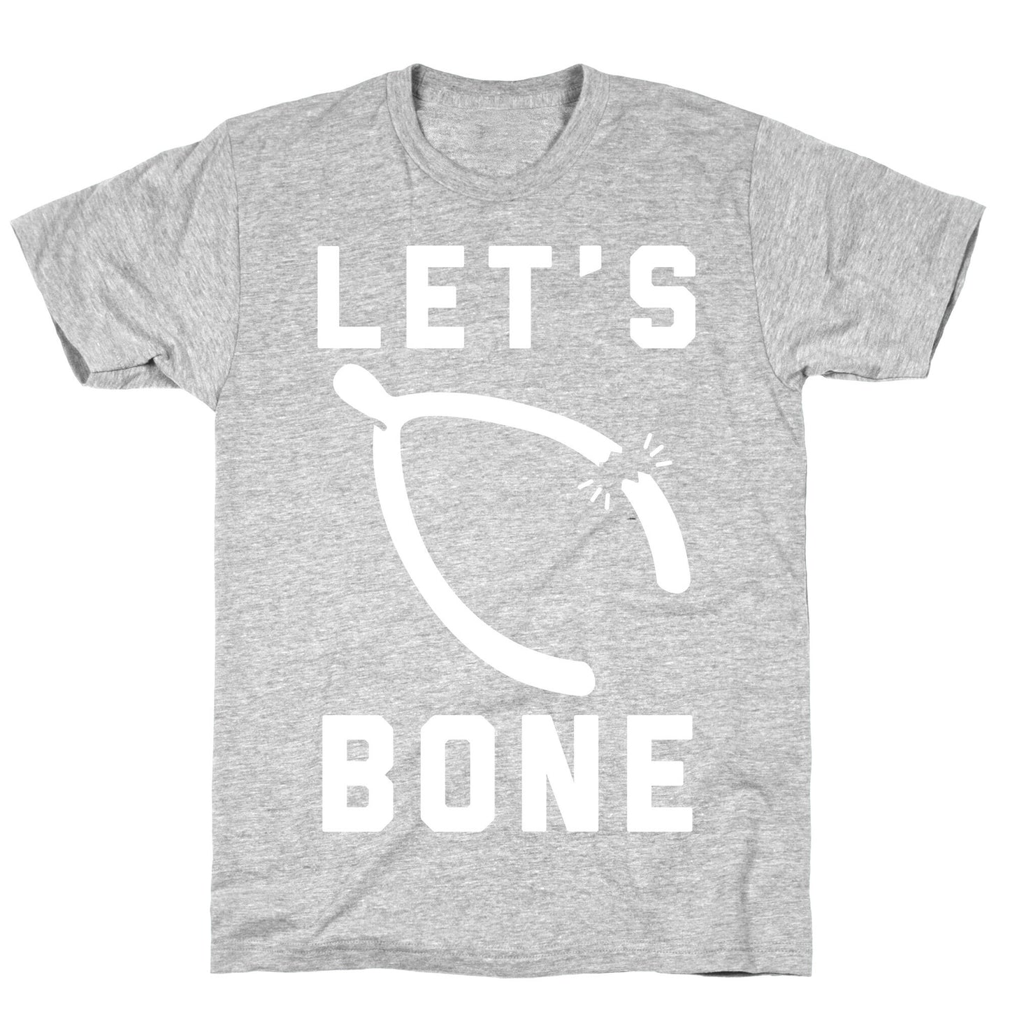 Let's Bone T-Shirt