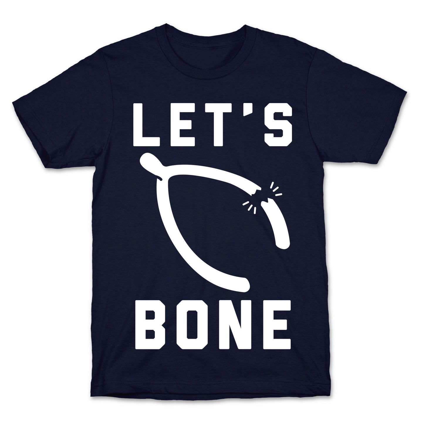 Let's Bone T-Shirt