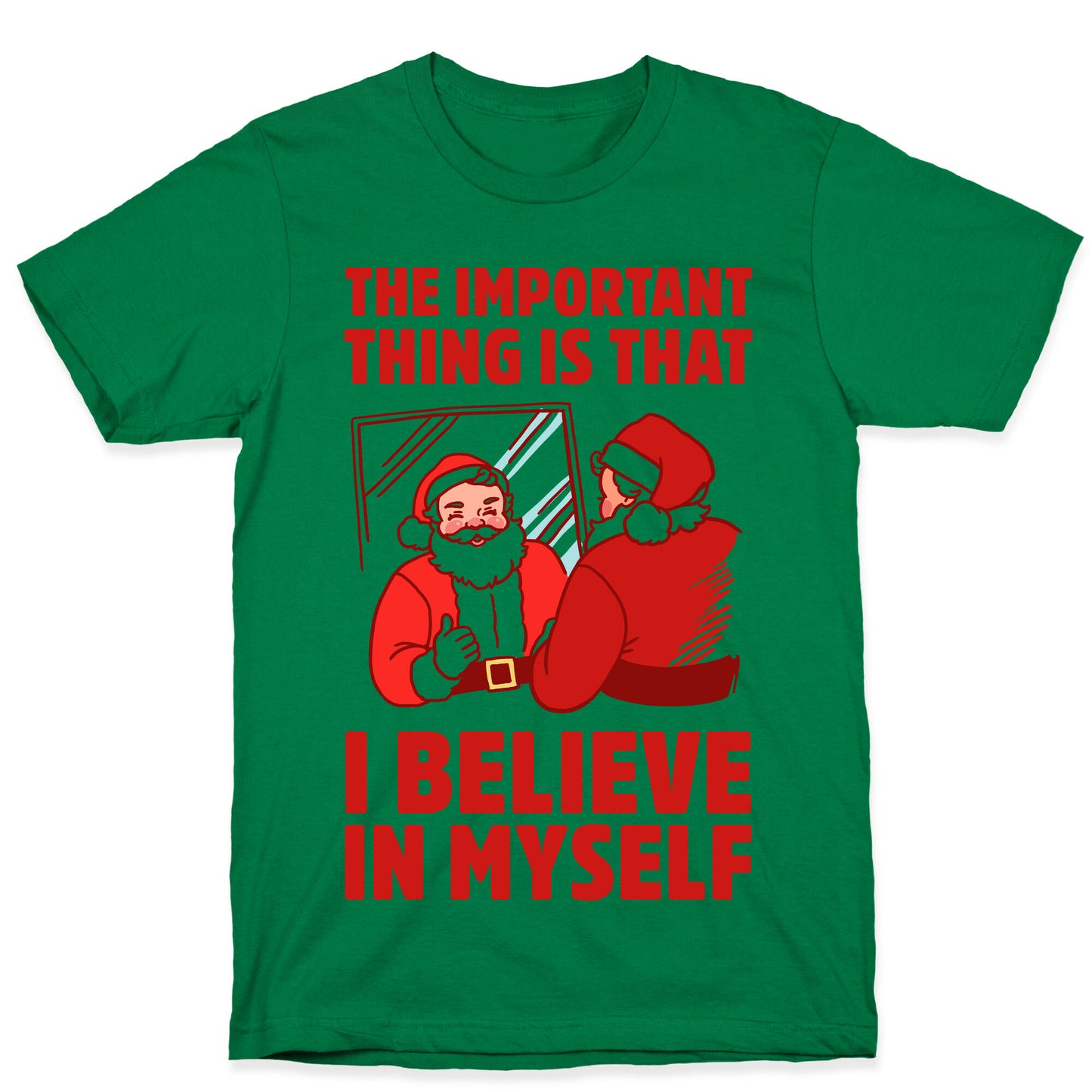 The Important Thing Is That I Believe In Myself T-Shirt