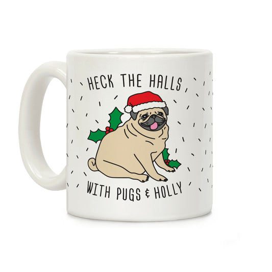 Heck The Halls Coffee Mug