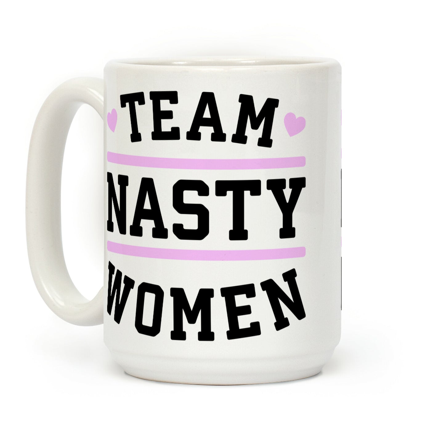Team Nasty Women Coffee Mug
