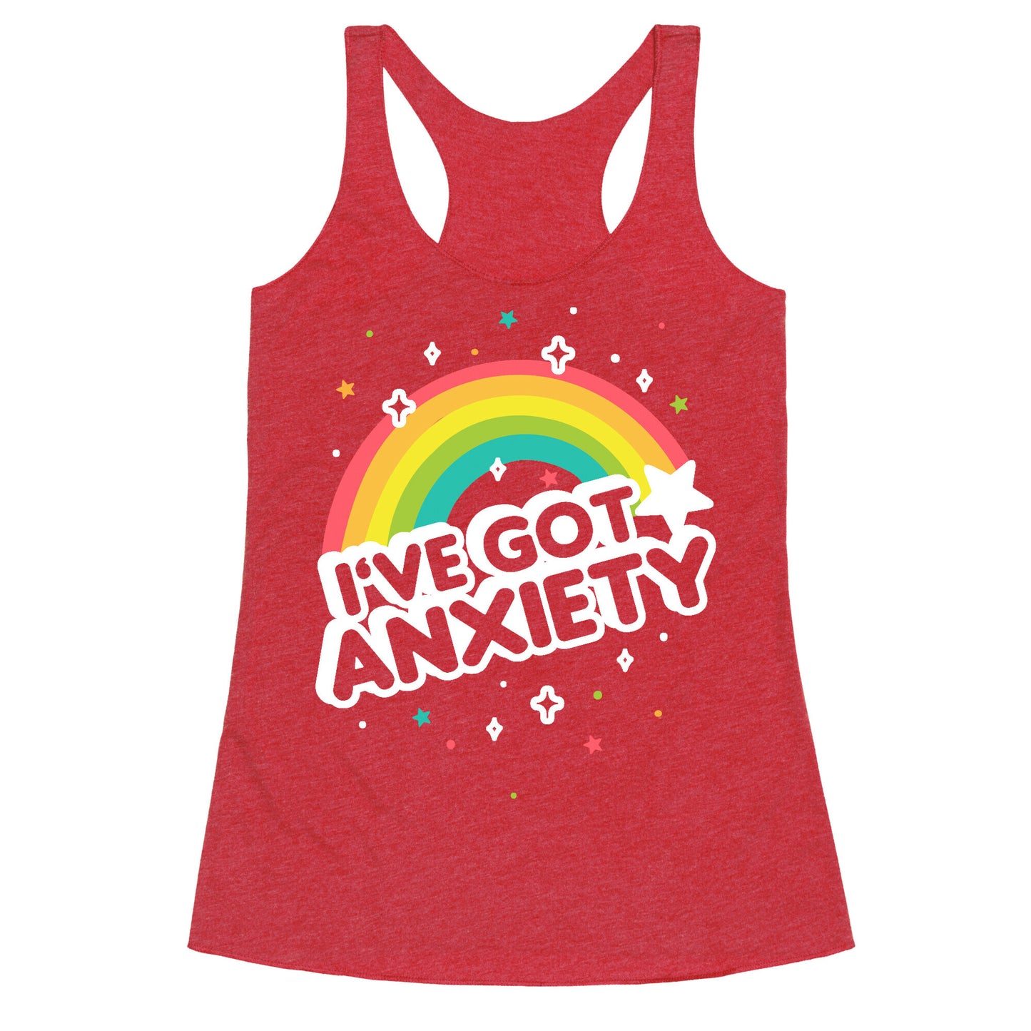 I've Got Anxiety Rainbow Racerback Tank