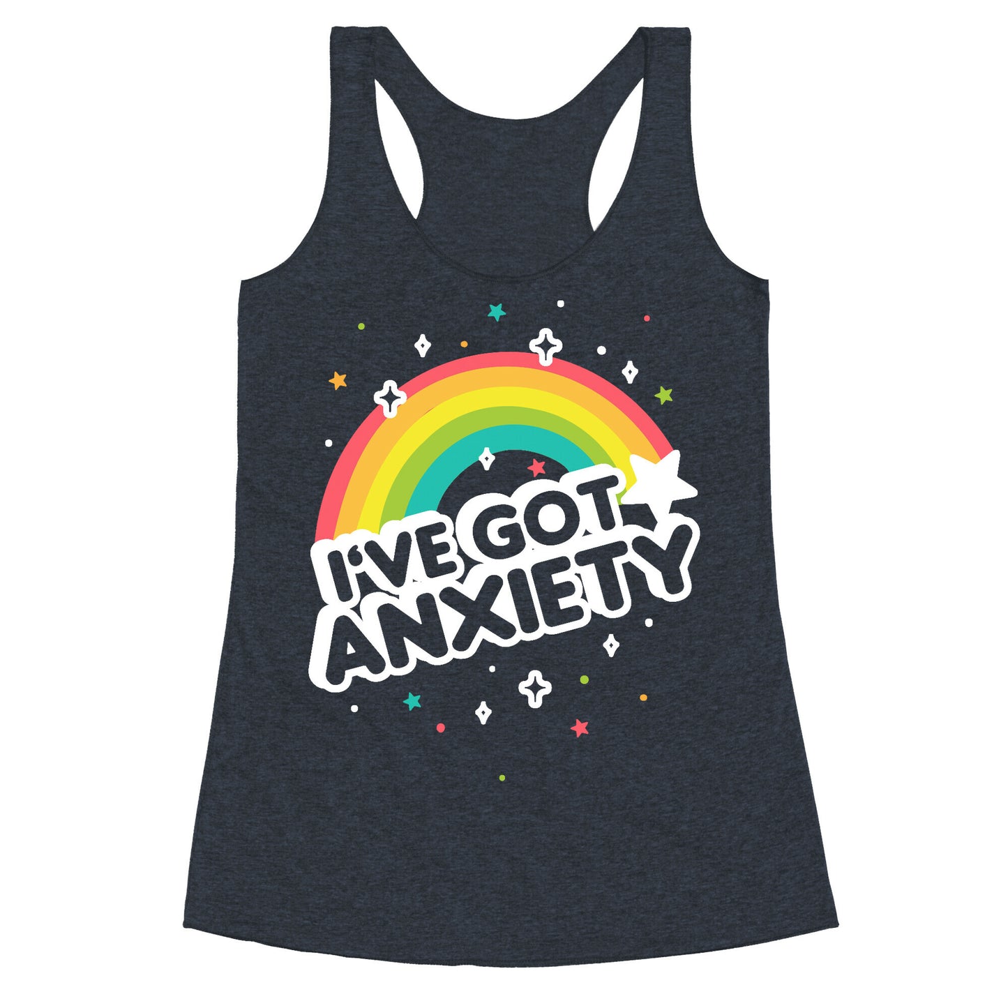 I've Got Anxiety Rainbow Racerback Tank