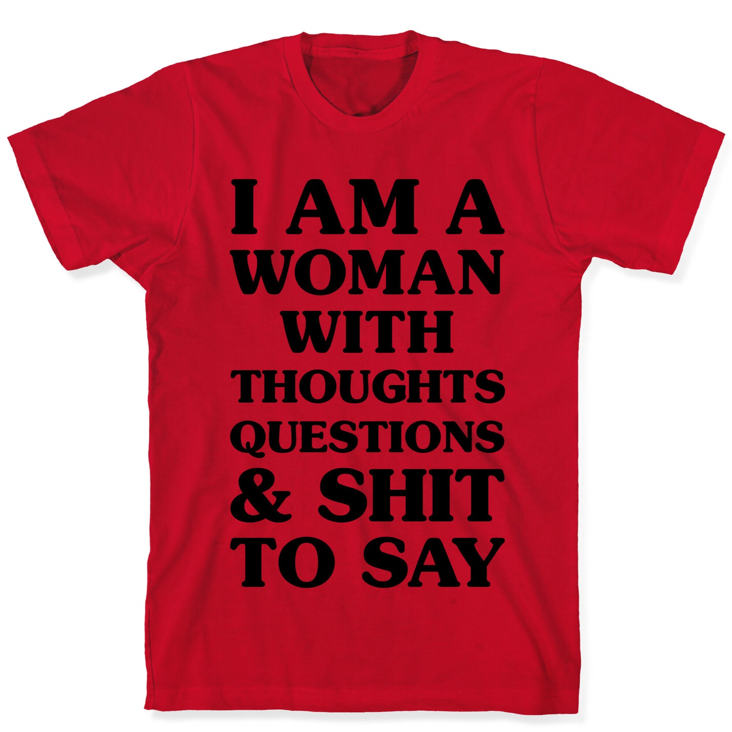 I Am A Woman T-Shirt