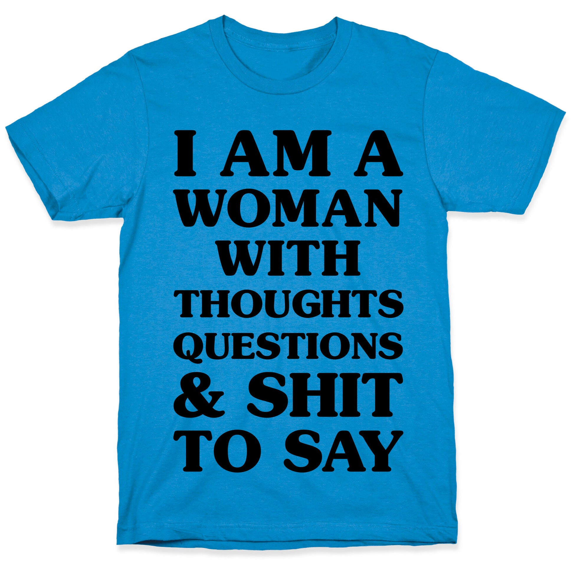 I Am A Woman T-Shirt