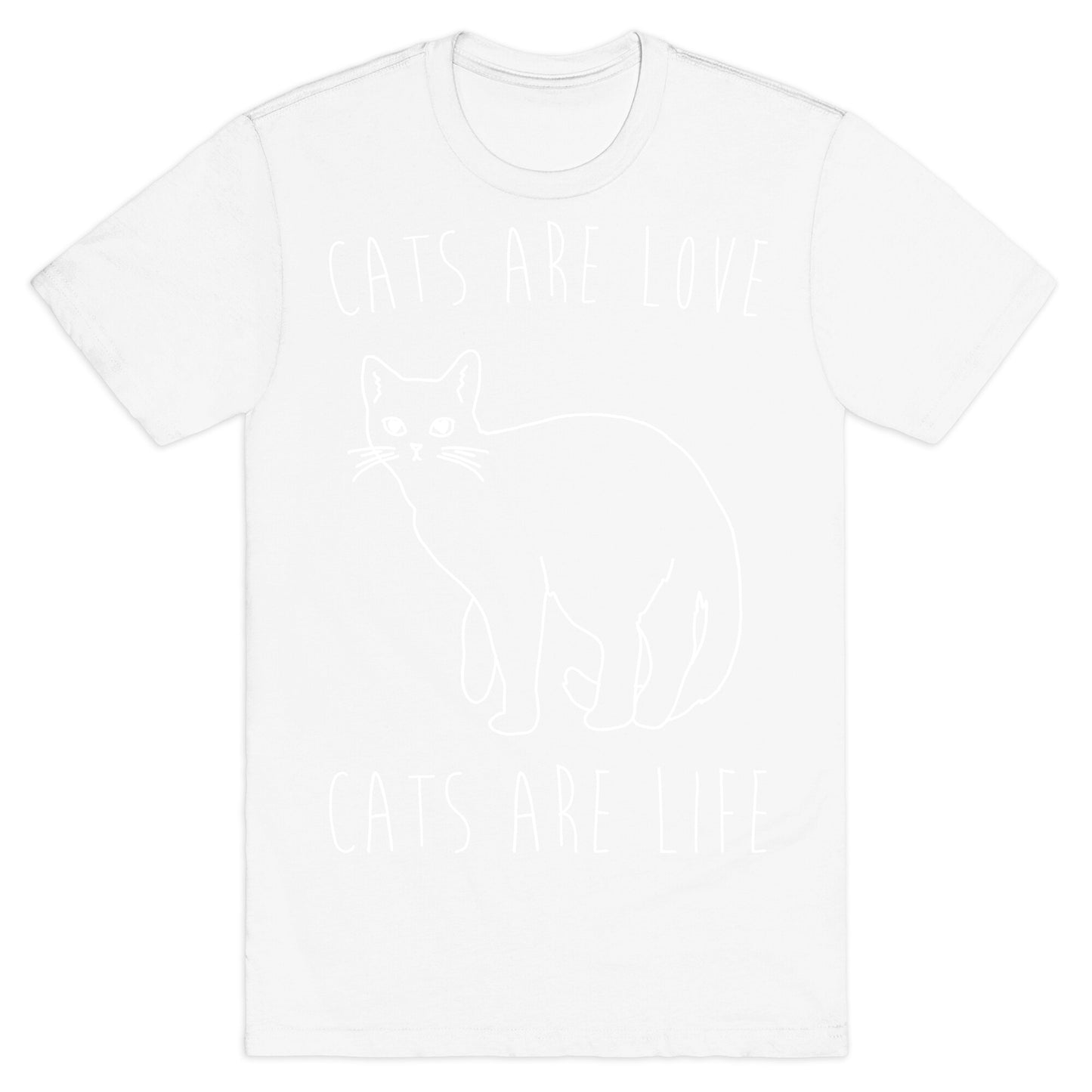 Cats Are Love Cats Are Life White Print T-Shirt