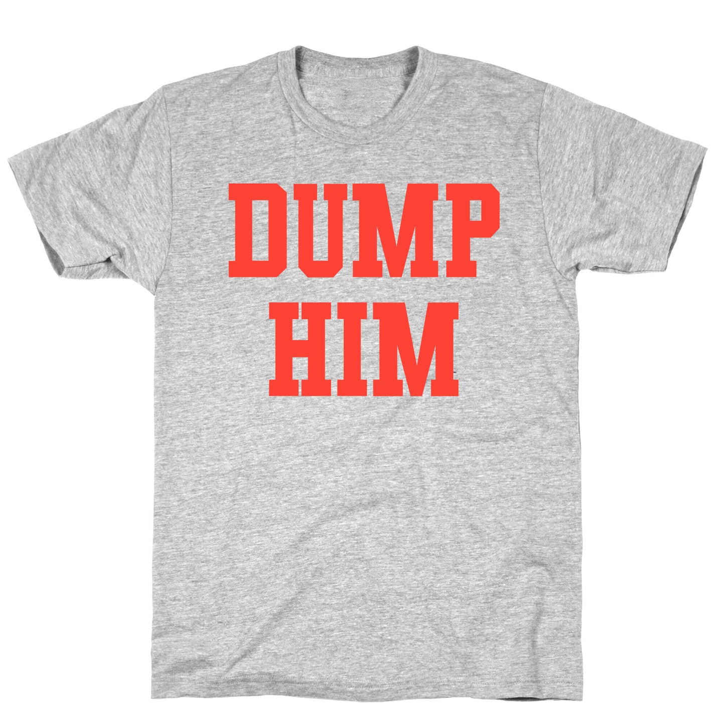 Dump Him (Britney Shirt) T-Shirt