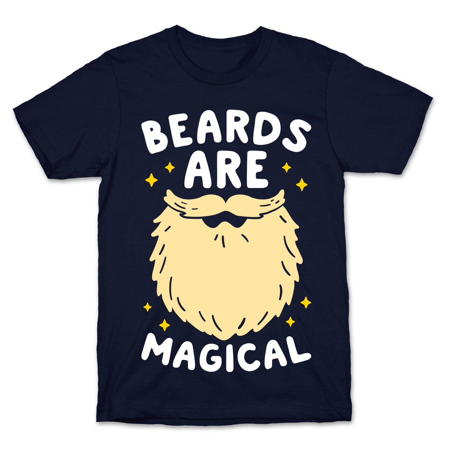 Beards Are Magical T-Shirt