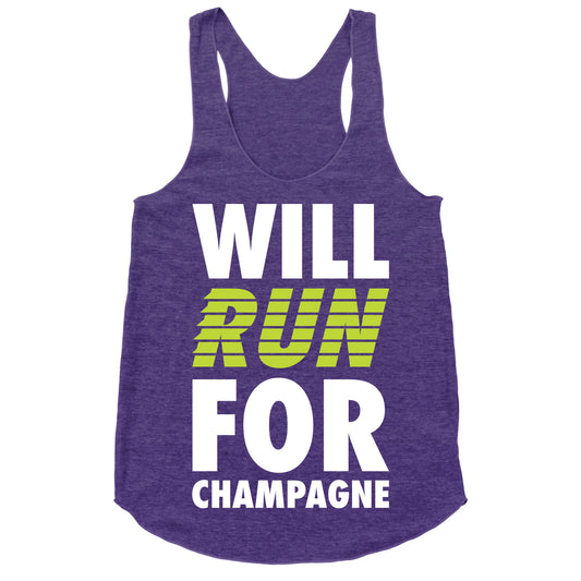Will Run For Champagne Racerback Tank