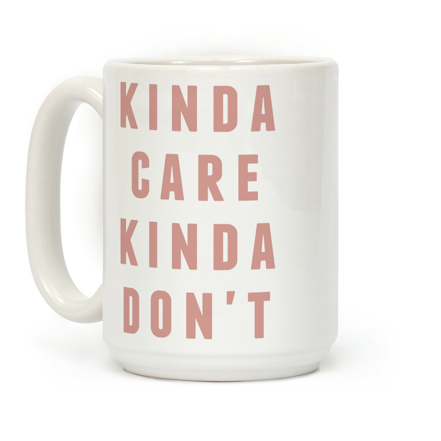 Kinda Care Kinda Coffee Mug
