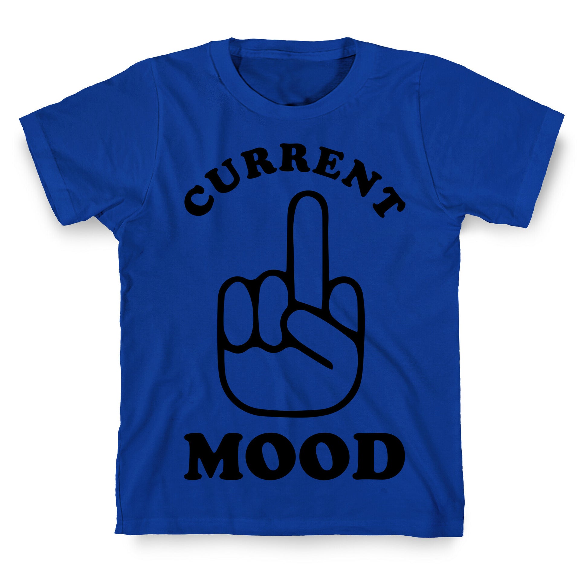Current Mood T-Shirt