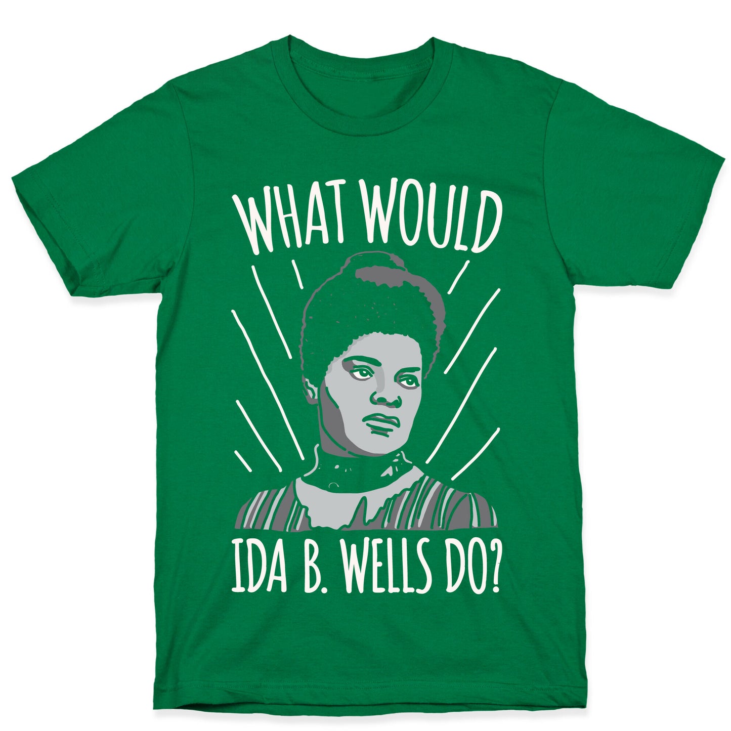 What Would Ida B. Wells Do T-Shirt