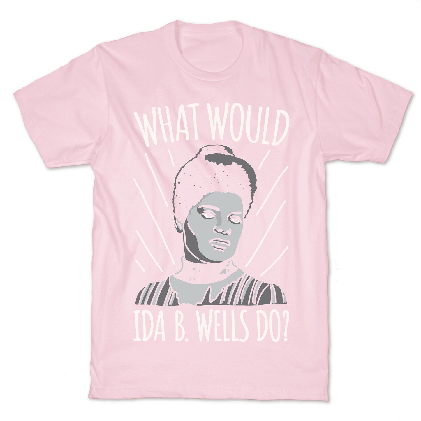 What Would Ida B. Wells Do T-Shirt