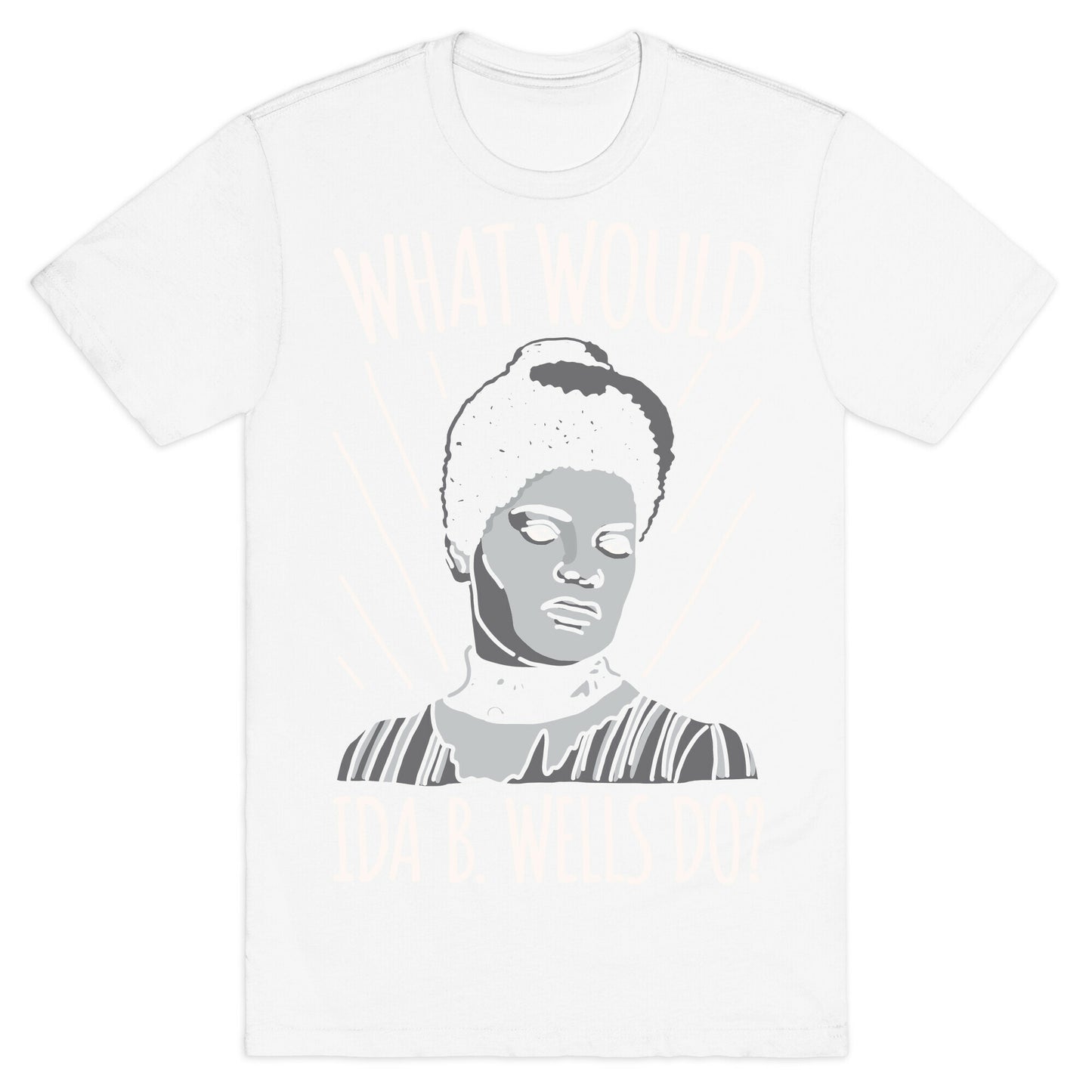 What Would Ida B. Wells Do T-Shirt