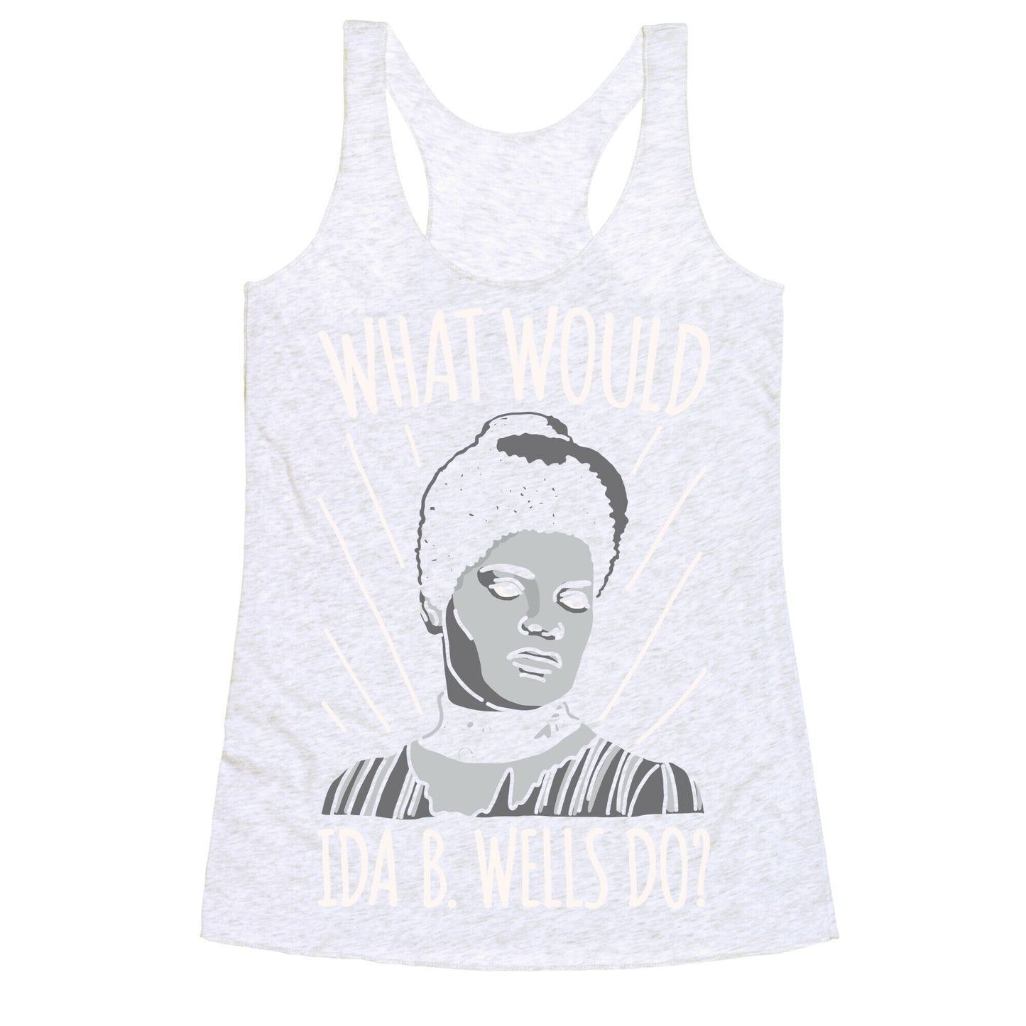What Would Ida B. Wells Do Racerback Tank