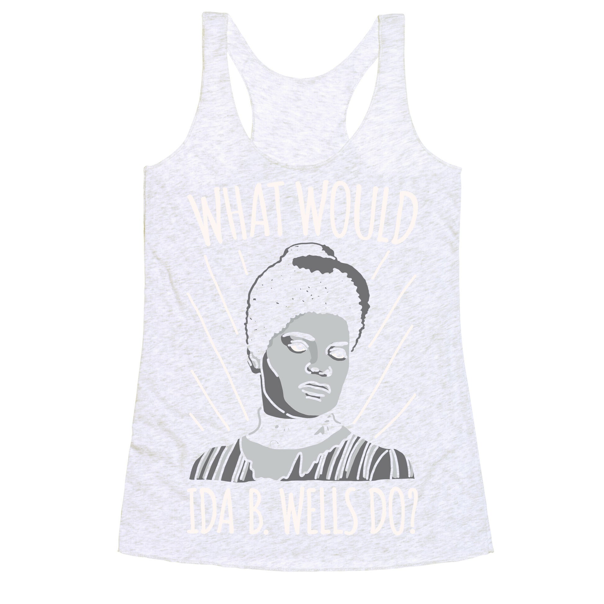 What Would Ida B. Wells Do Racerback Tank