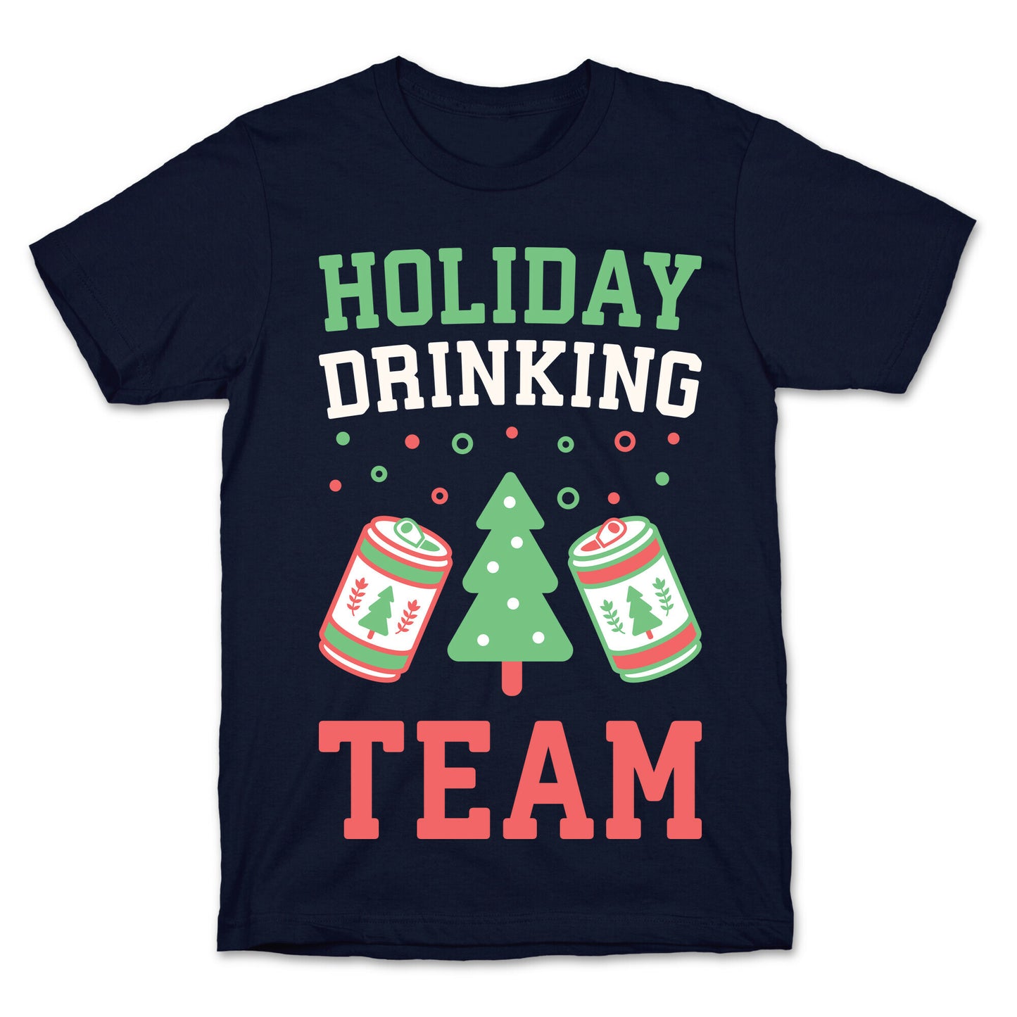 Holiday Drinking Team T-Shirt