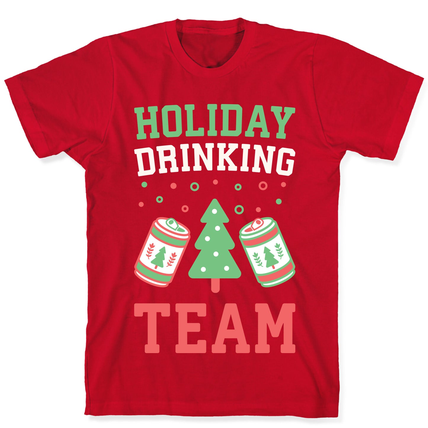 Holiday Drinking Team T-Shirt