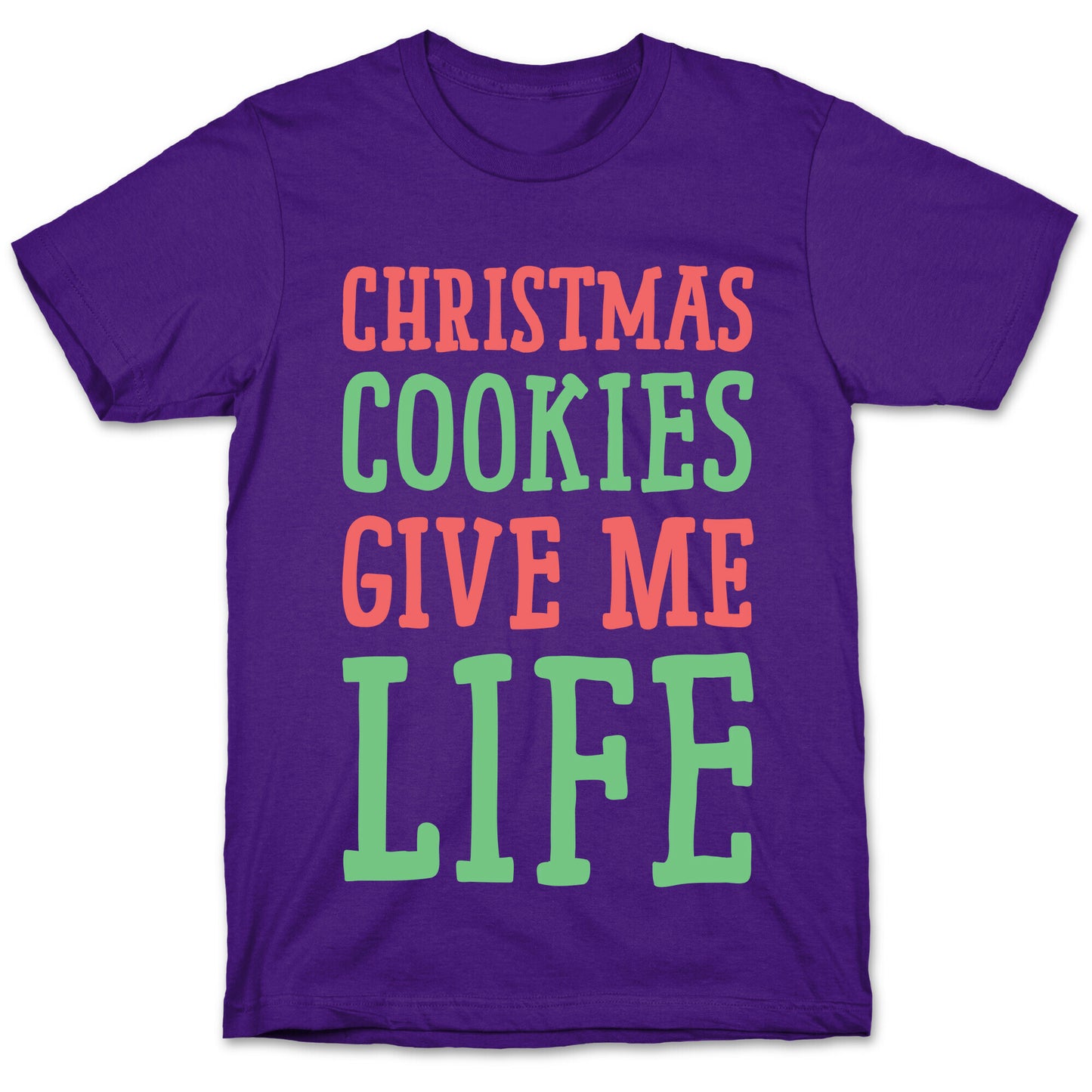 Christmas Cookies Give Me Life T-Shirt