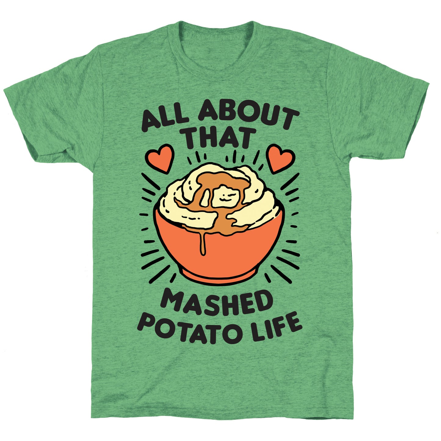 All About That Mashed Potato Life Unisex Triblend Tee