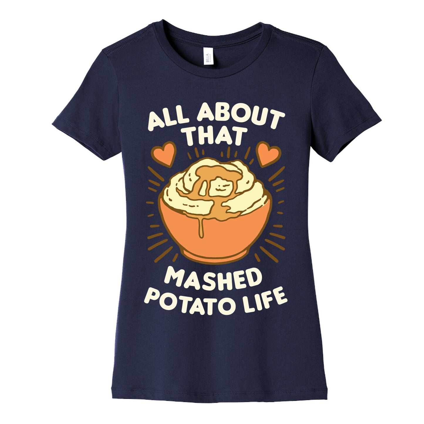 All About That Mashed Potato Life Women's Cotton Tee