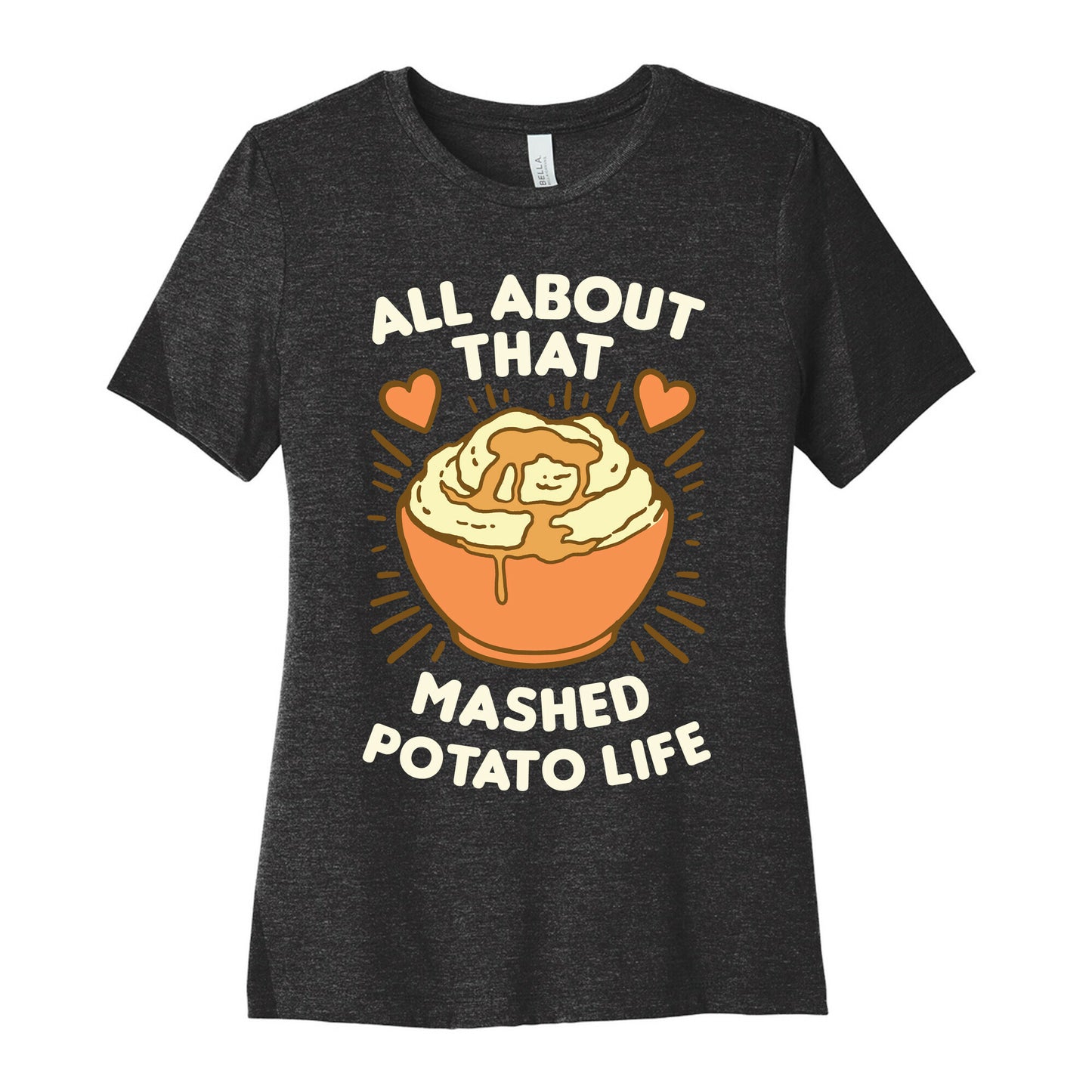 All About That Mashed Potato Life Women's Cotton Tee