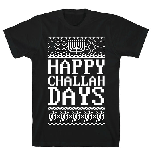 Happy Challah Days T-Shirt