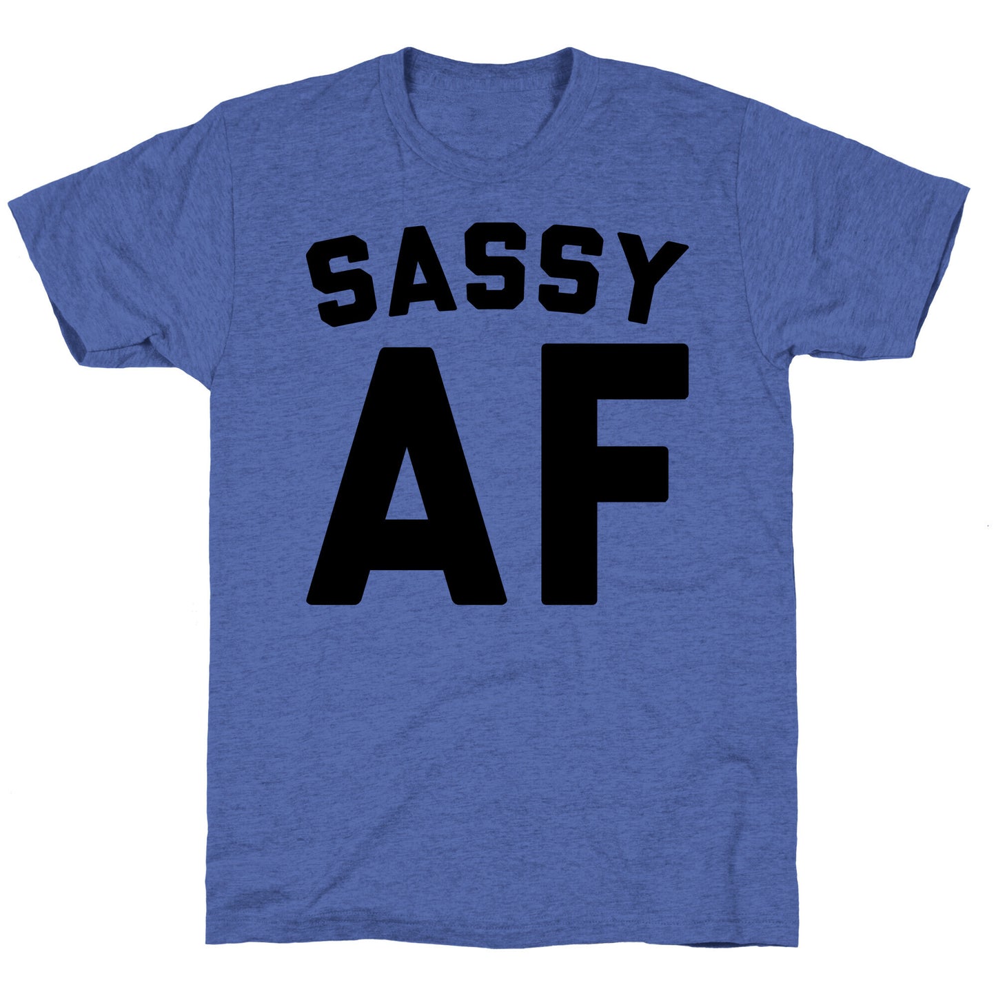 Sassy Af Unisex Triblend Tee