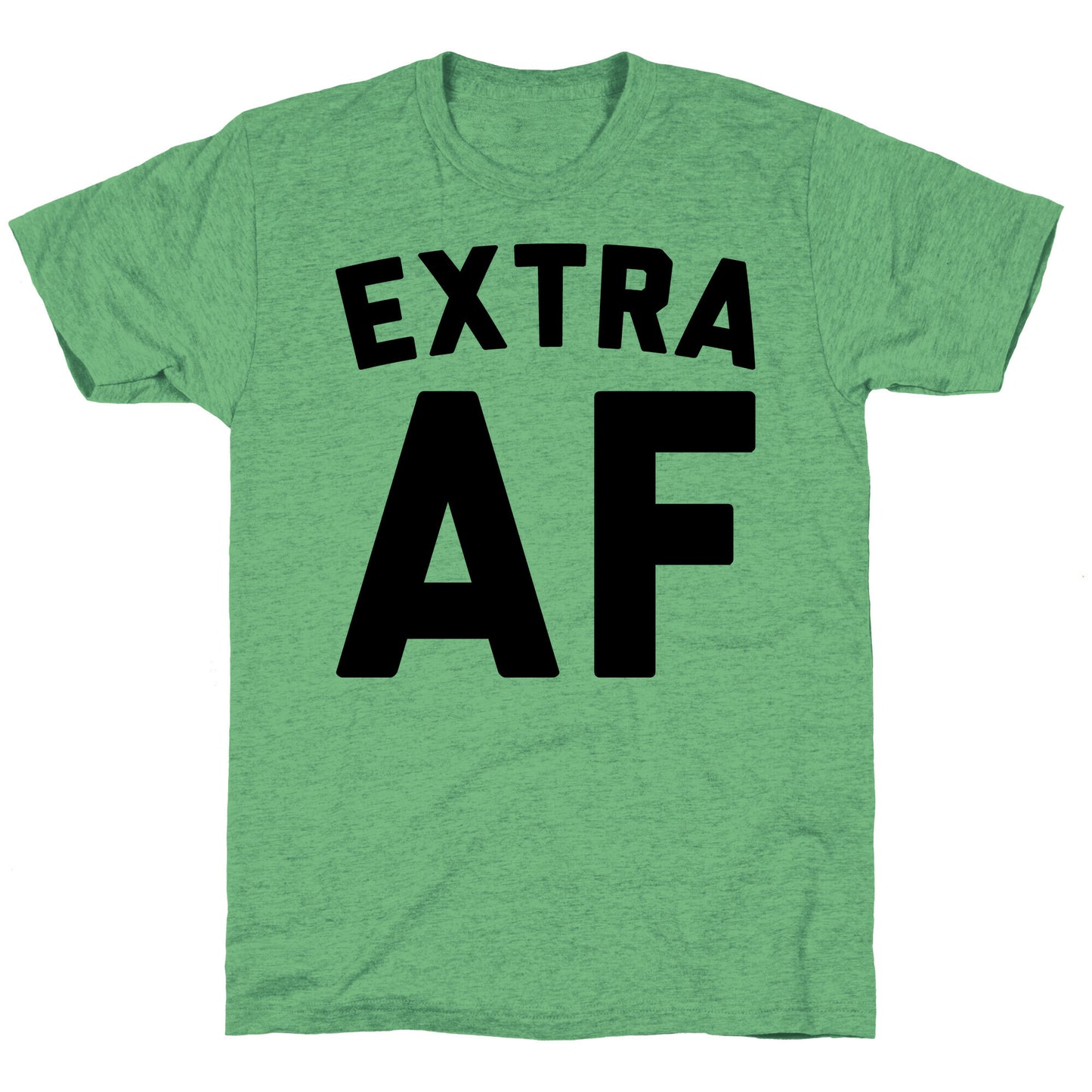 Extra Af Unisex Triblend Tee
