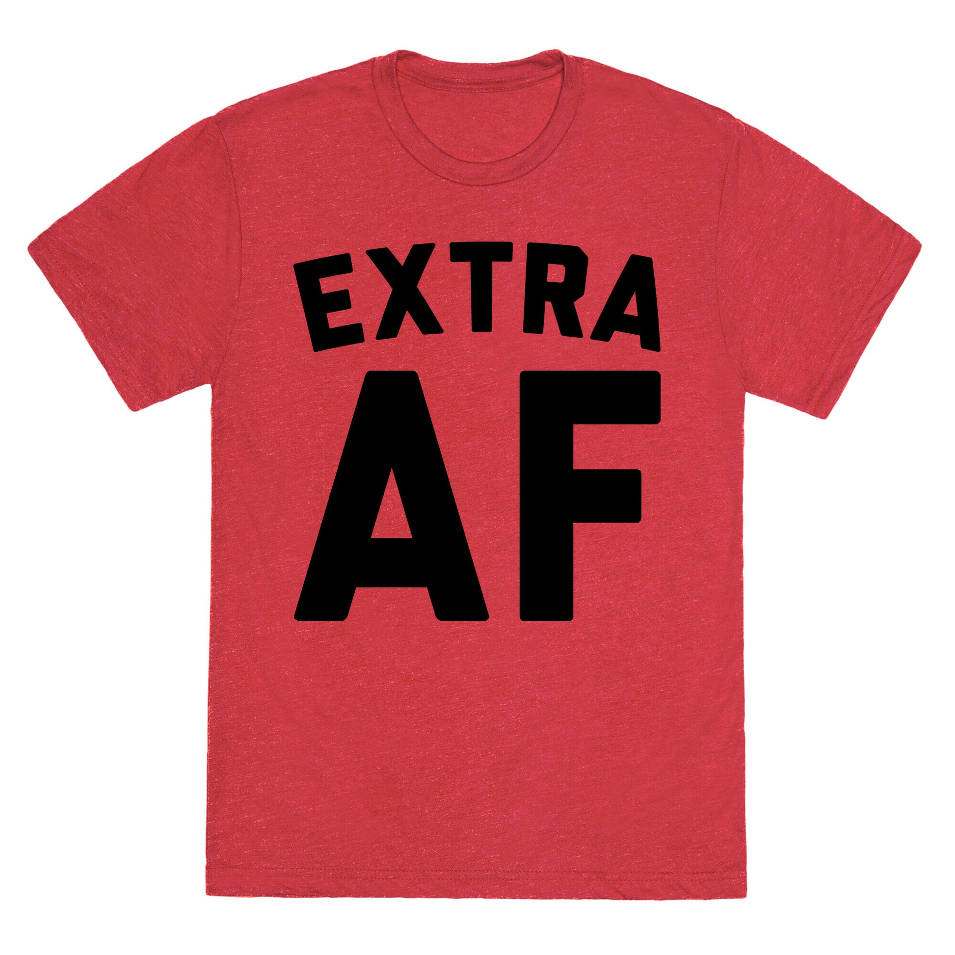 Extra Af Unisex Triblend Tee