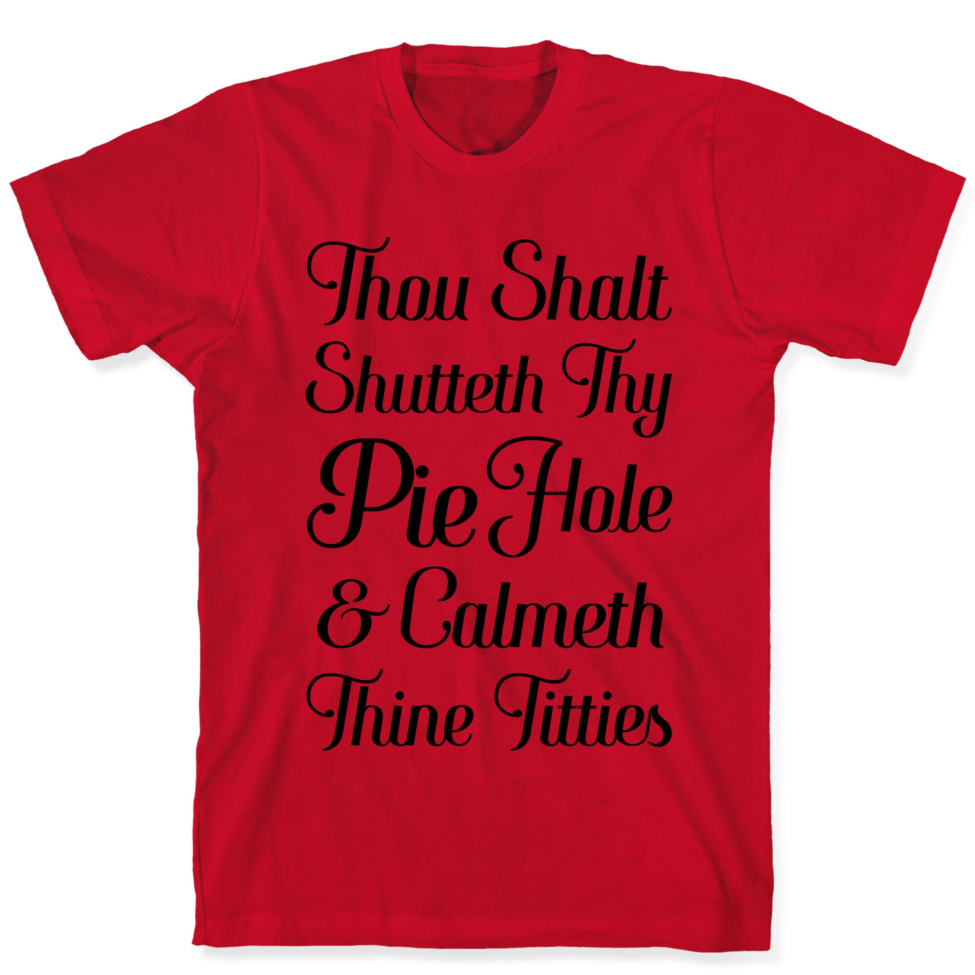 Thou Shalt Shutteth Thy Pie Hole T-Shirt