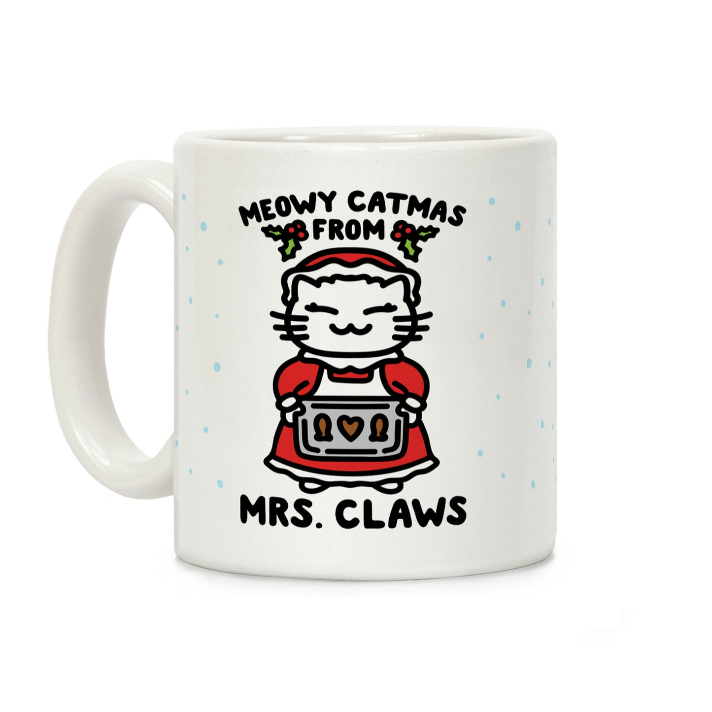Meowy Catmas From Mrs. Claws Coffee Mug