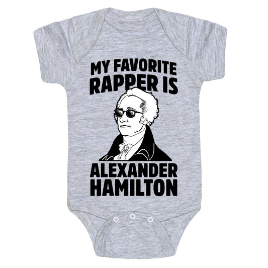 My Favorite Rapper is Alexander Hamilton Baby One Piece