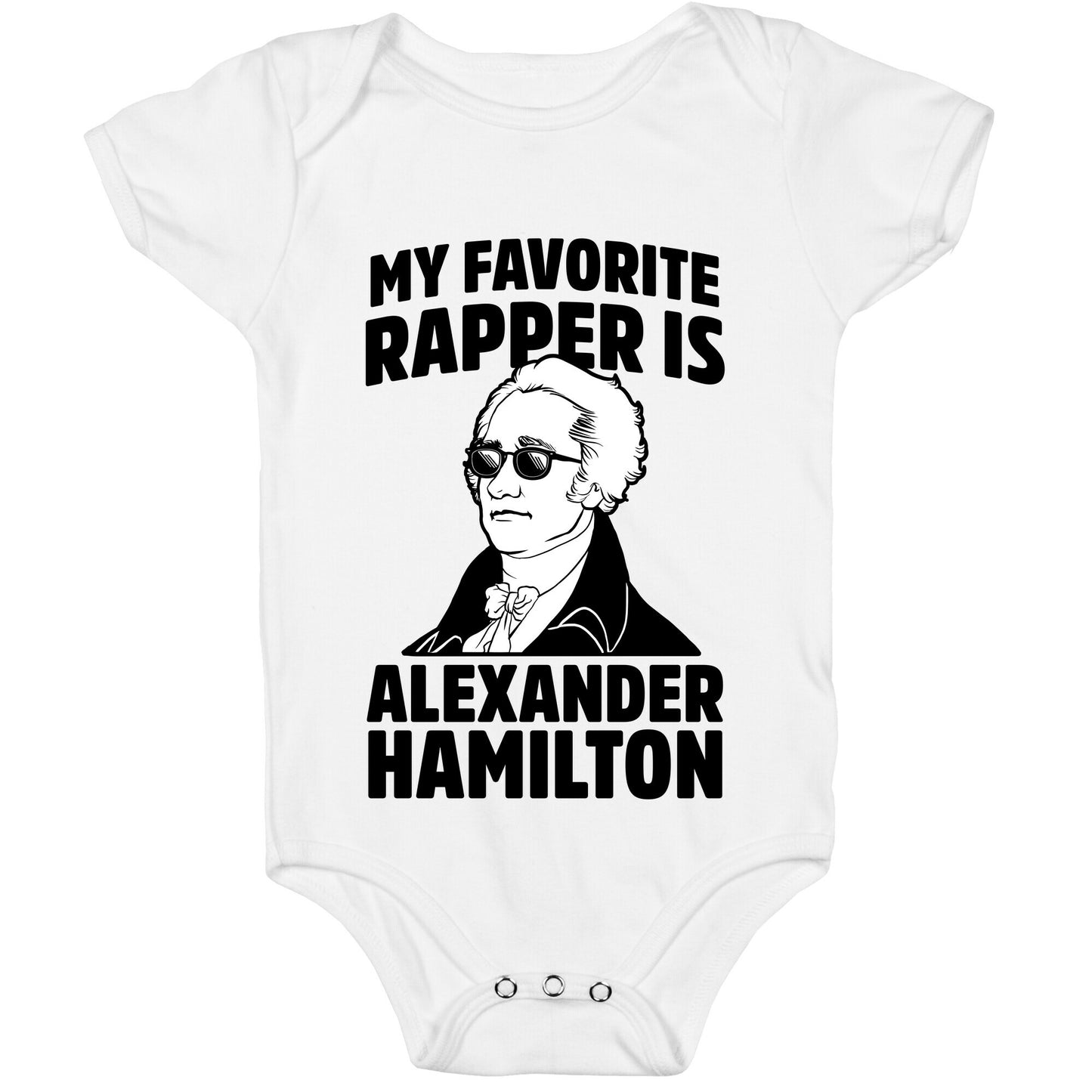 My Favorite Rapper is Alexander Hamilton Baby One Piece