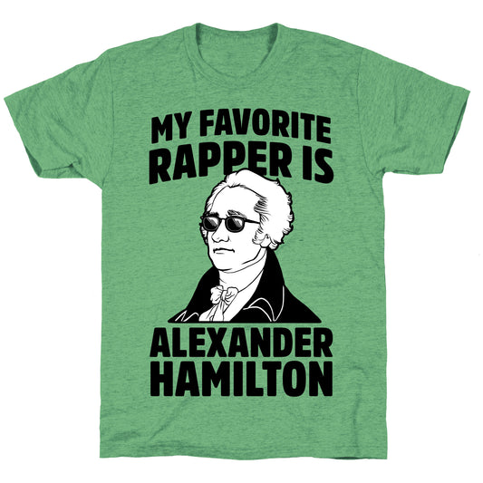 My Favorite Rapper is Alexander Hamilton Unisex Triblend Tee