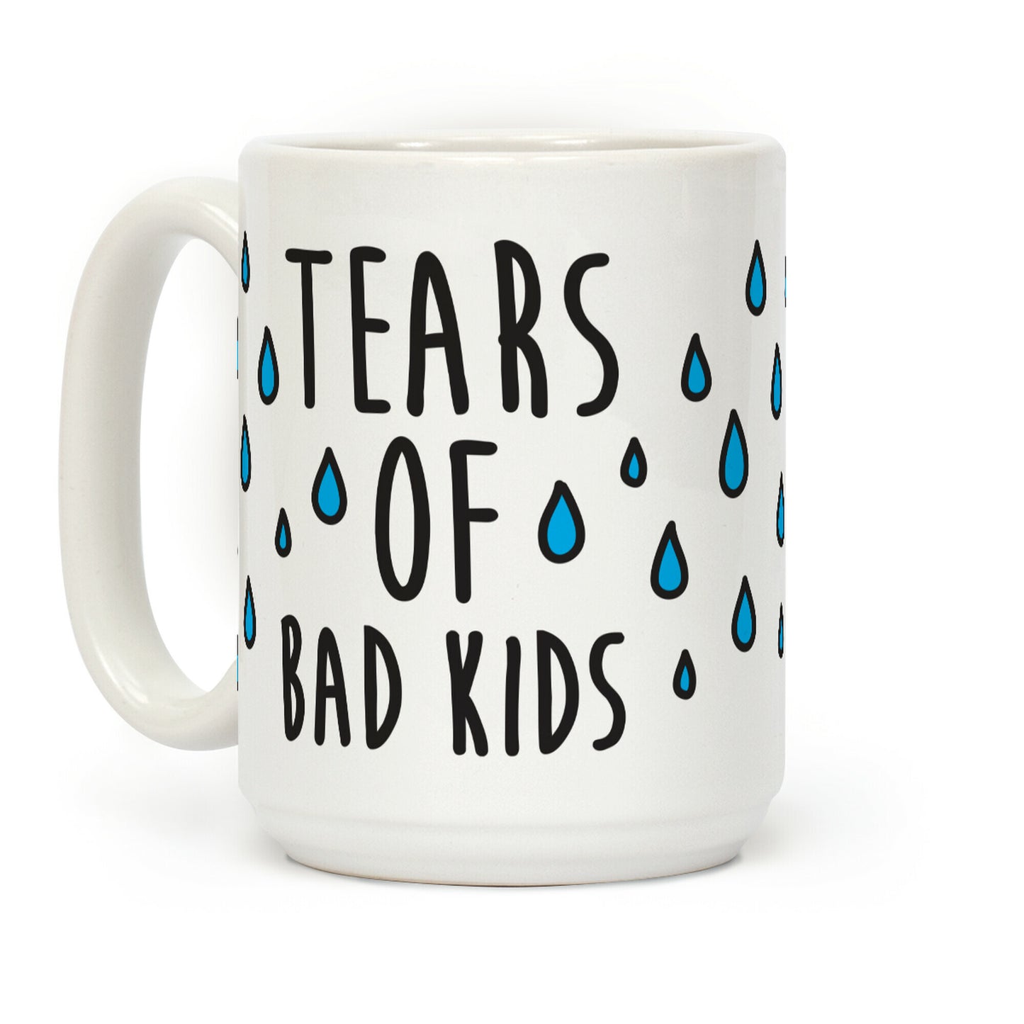 Tears Of Bad Kids Coffee Mug