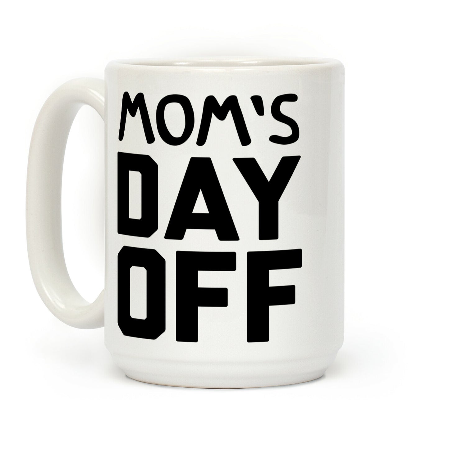Mom's Day Off Coffee Mug