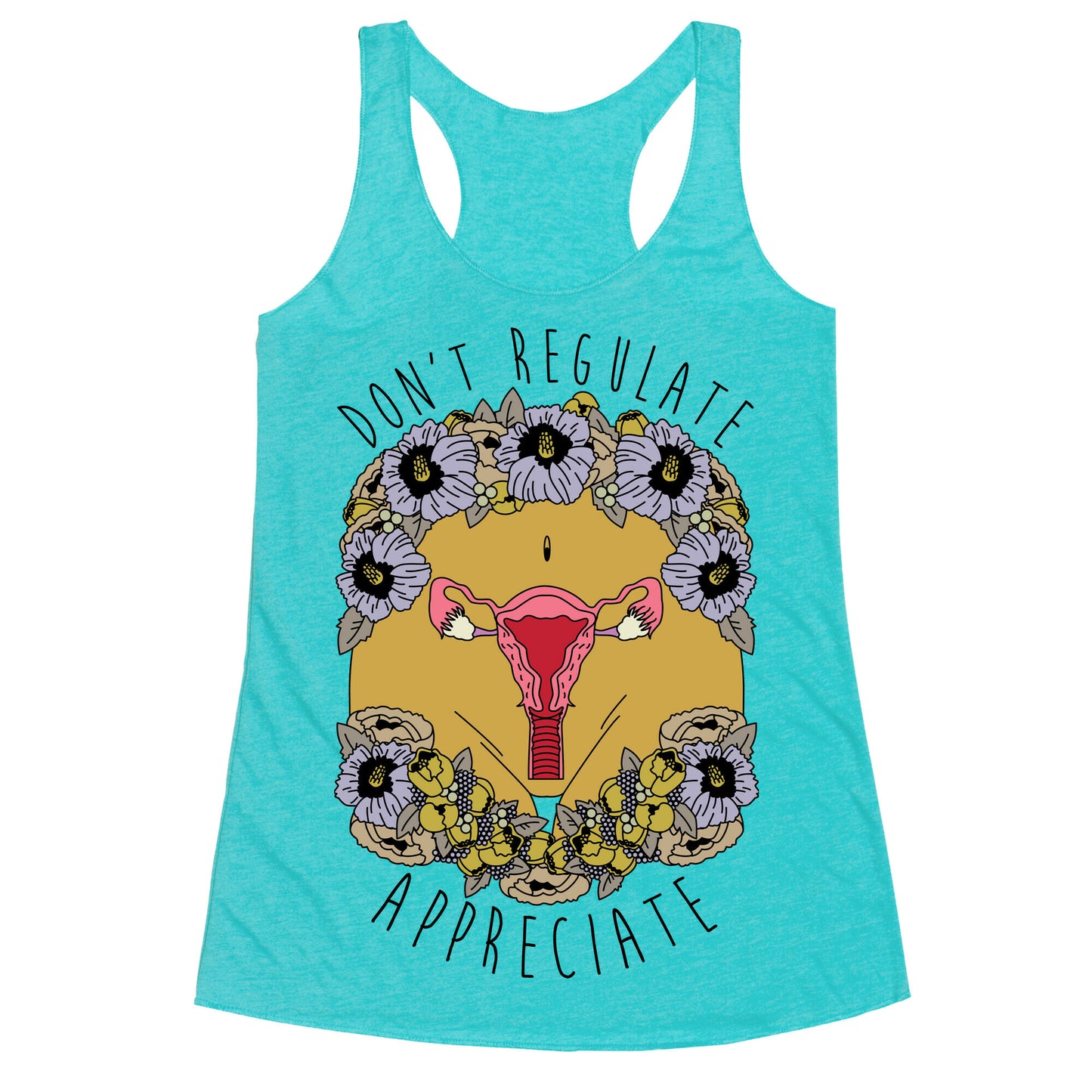 Don't Regulate Appreciate Racerback Tank