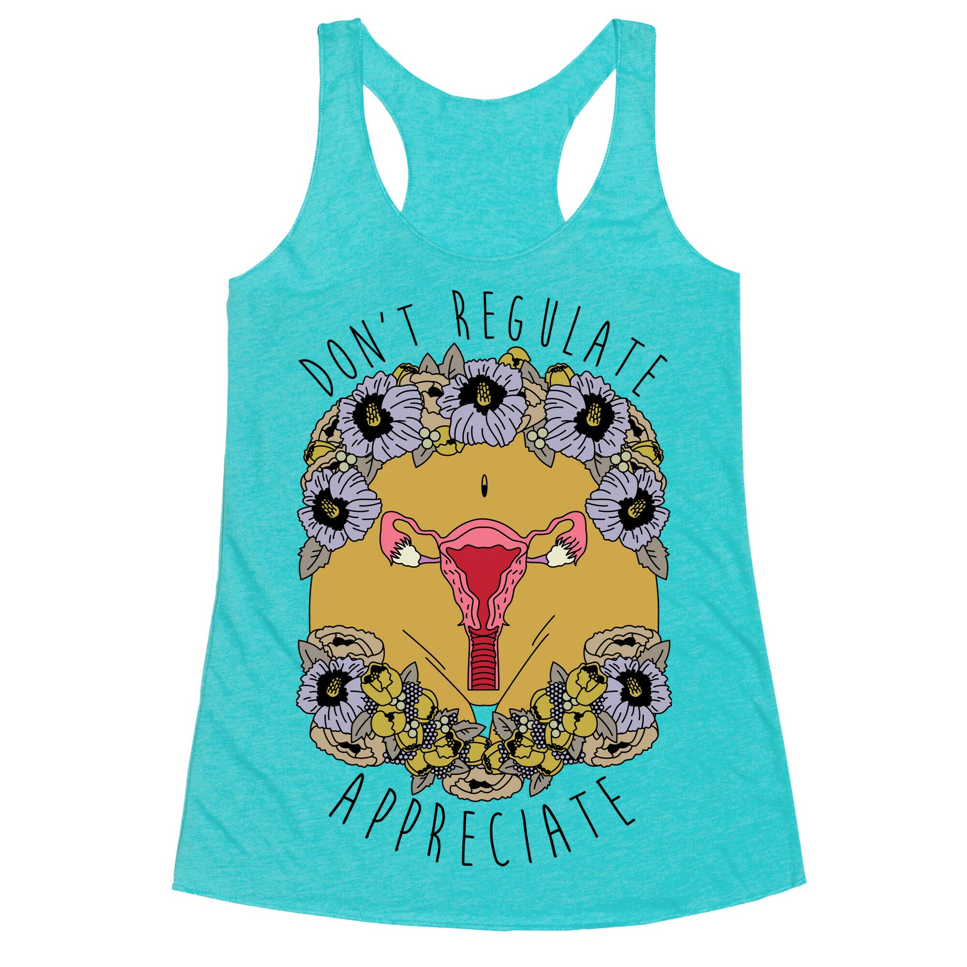 Don't Regulate Appreciate Racerback Tank