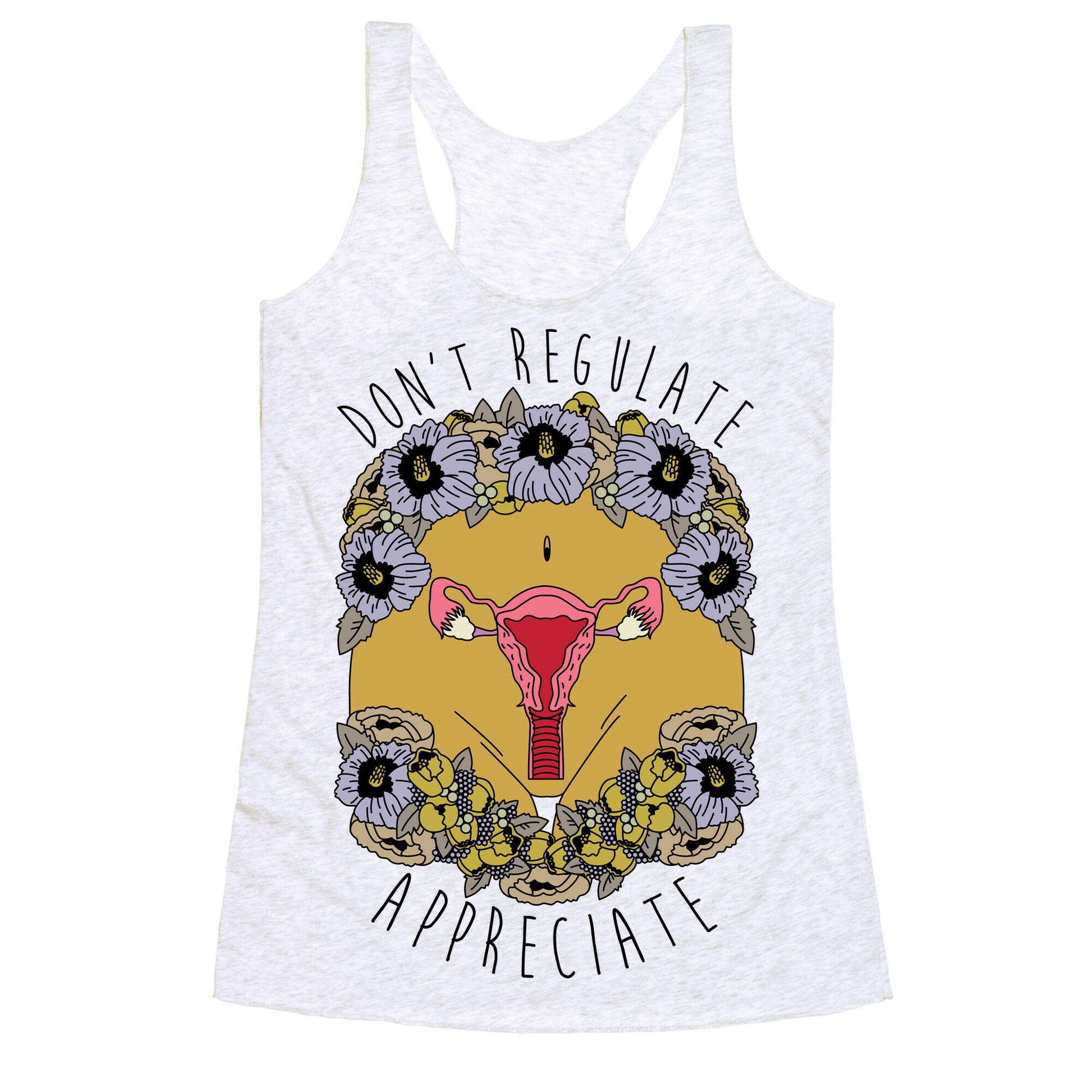 Don't Regulate Appreciate Racerback Tank