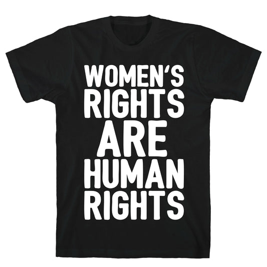 Women's Rights Are Human Rights White Print T-Shirt