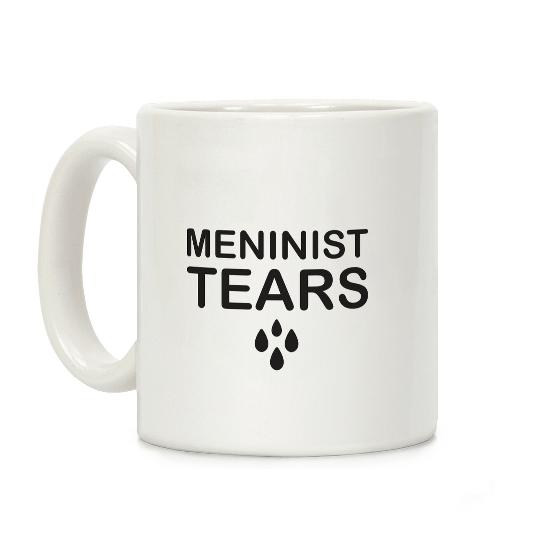 Meninist Tears Coffee Mug