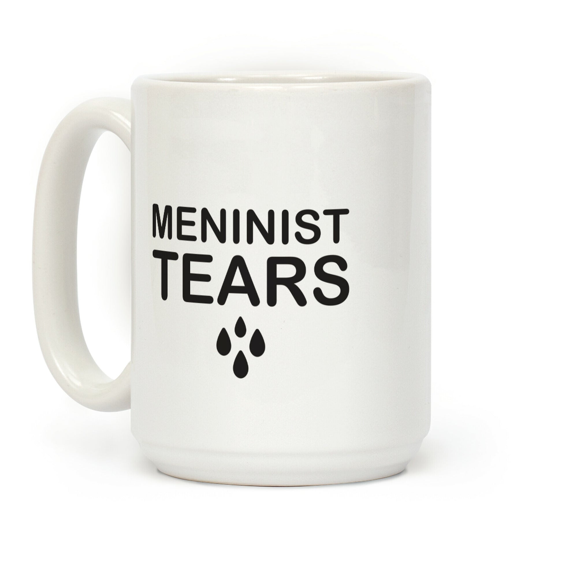 Meninist Tears Coffee Mug