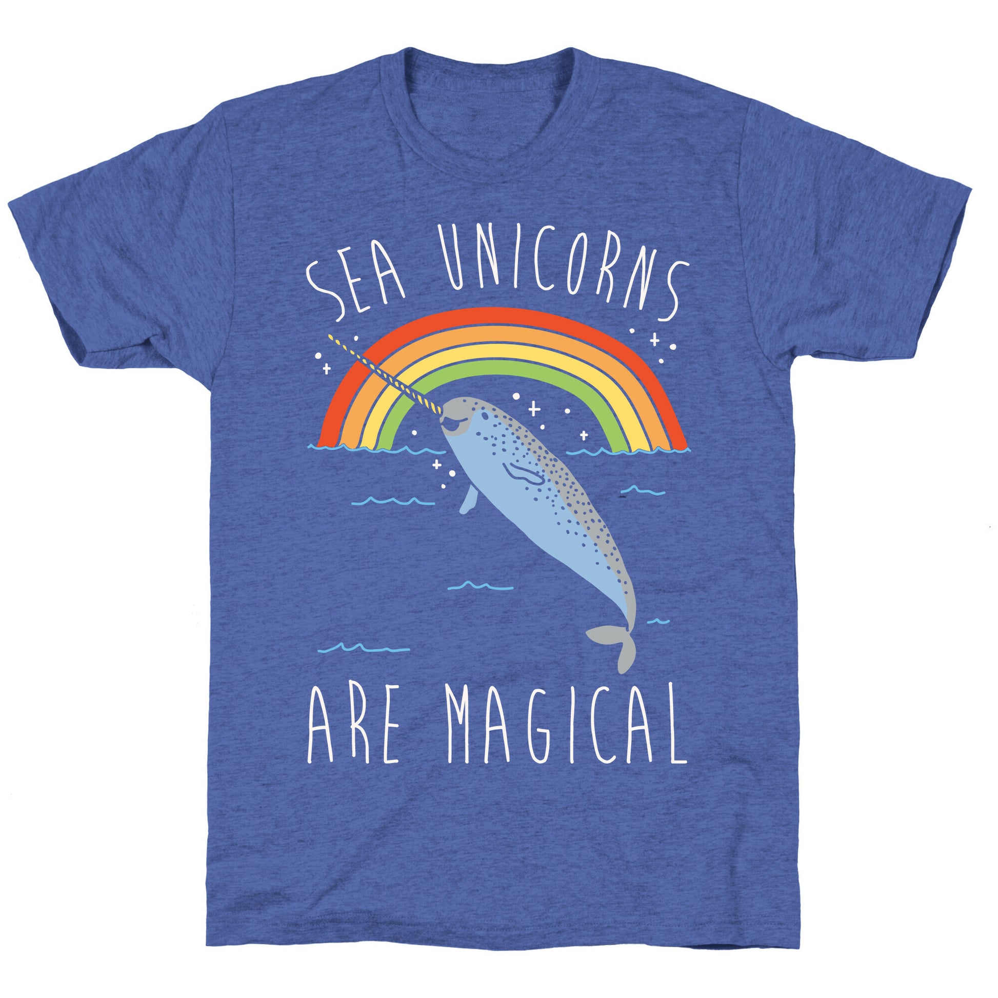 Sea Unicorns Are Magical White Font Unisex Triblend Tee
