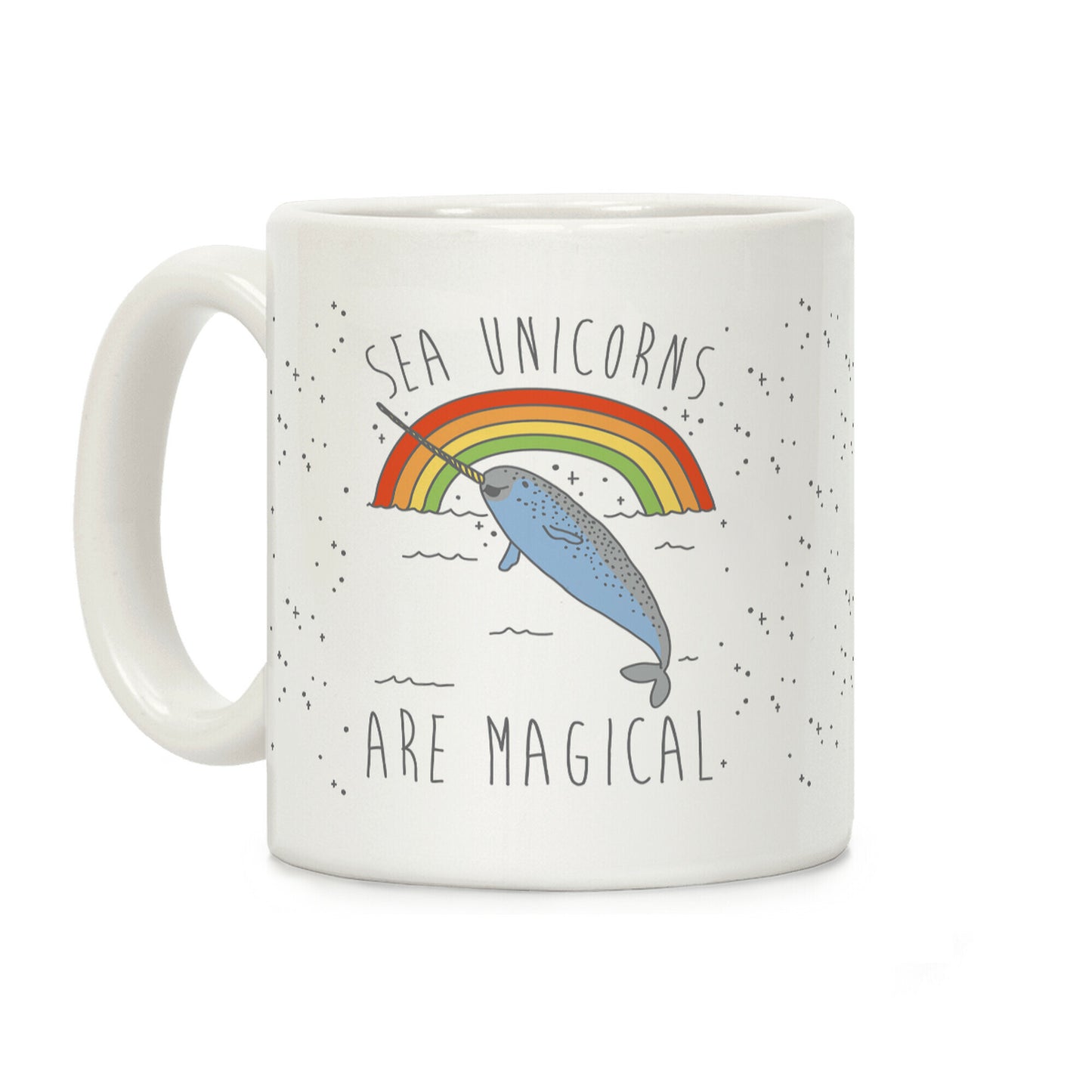 Sea Unicorns Are Magical Coffee Mug