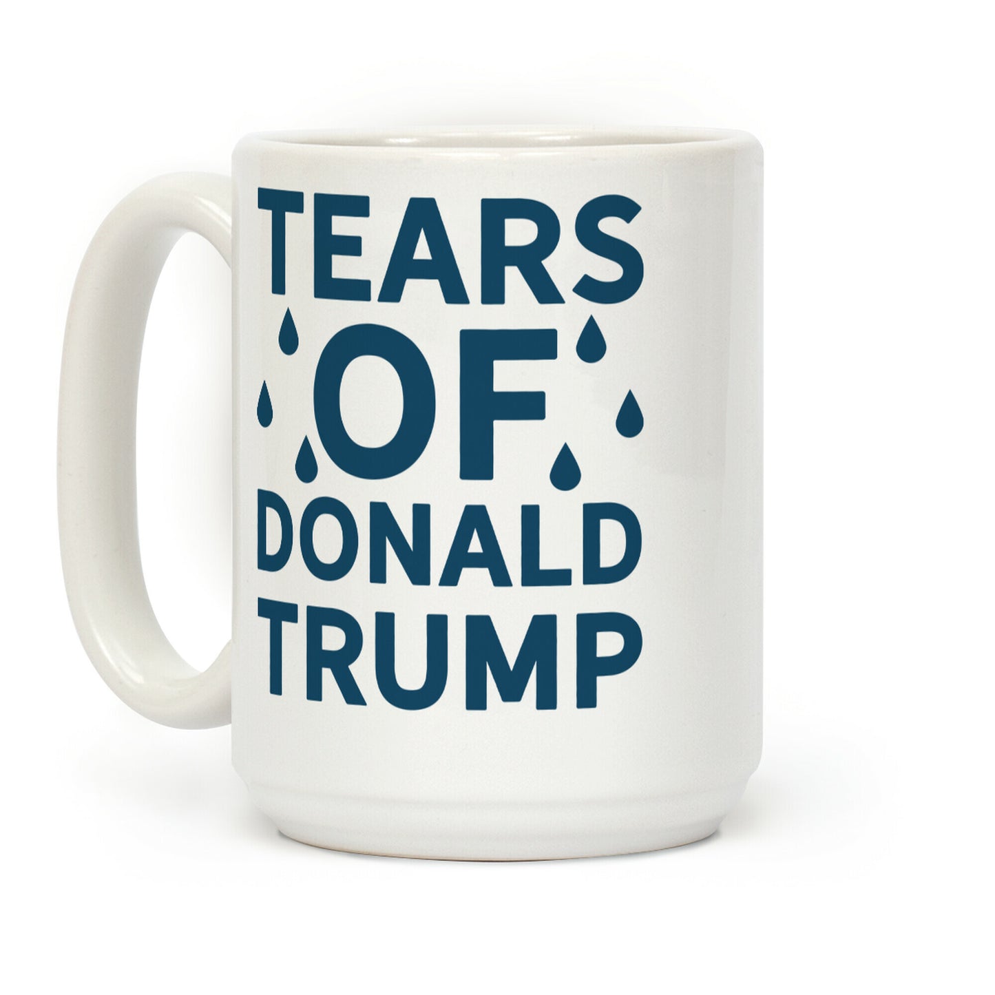 Tears of Donald Trump Coffee Mug