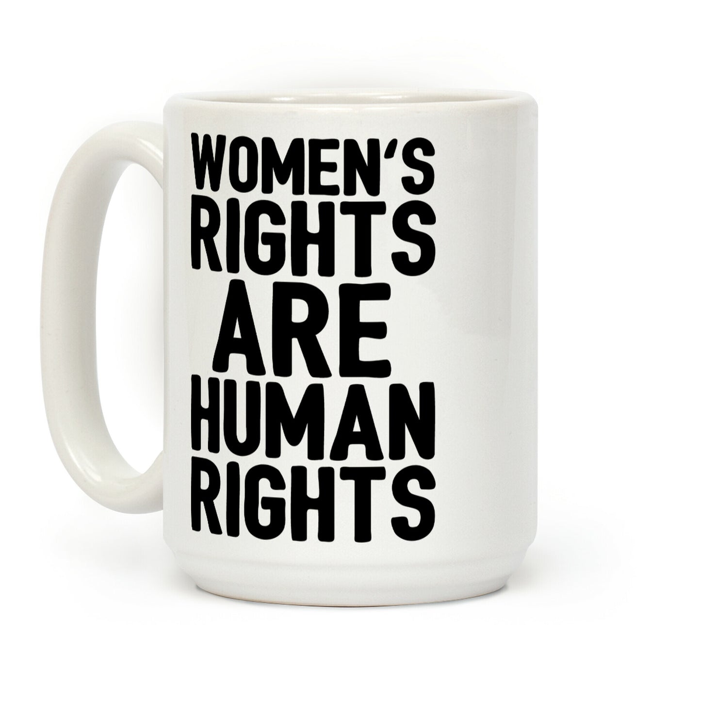 Women's Rights Are Human Rights Coffee Mug